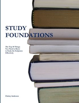 portada Study Foundations: The Top Ten Things You Need to Know to Study the Scriptures Effectively (in English)