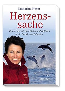 portada Herzenssache: Mein Leben mit den Walen und Delfinen in der Straße von Gibraltar (en Alemán)