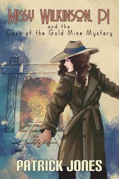portada Missy Wilkinson, PI and the Case of the Gold Mine Mystery (1 of 4) (in English)