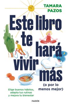 portada Este Libro te Hara Vivir mas (o por lo Menos Mejor) (in Spanish)