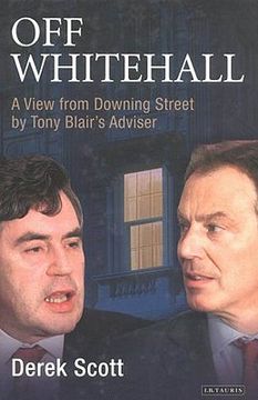 portada Off Whitehall: A View from Downing Street by Tony Blair's Adviser (en Inglés)
