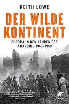 portada Der wilde Kontinent: Europa in den Jahren der Anarchie 1943 - 1950 (en Alemán)