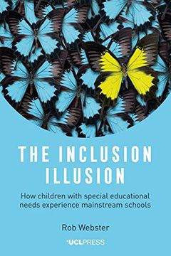 portada The Inclusion Illusion: How Children With Special Educational Needs Experience Mainstream Schools (in English)