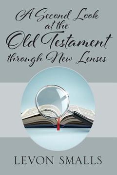 portada A Second Look at the Old Testament through New Lenses (en Inglés)