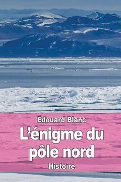 portada L'énigme du pôle nord (in French)