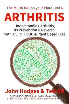 portada Arthritis: Understanding ARTHRITIS, Prevention & Reversal with a Plant Based Diet (The Medicine on your Plate) (Volume 4)