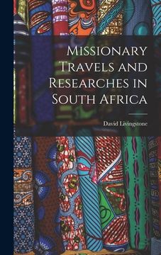 portada Missionary Travels and Researches in South Africa (en Inglés)