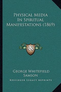 portada physical media in spiritual manifestations (1869) (en Inglés)