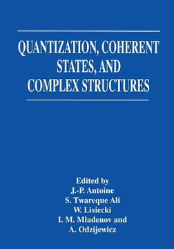portada Quantization, Coherent States, and Complex Structures