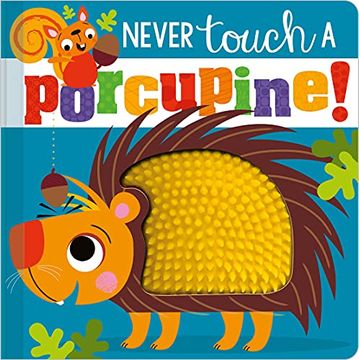 portada Never Touch a Porcupine! (in English)