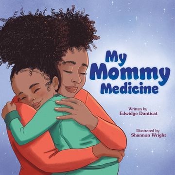 portada My Mommy Medicine (en Inglés)