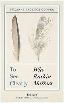 portada To see Clearly: Why Ruskin Matters 