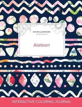 portada Adult Coloring Journal: Alateen (Nature Illustrations, Tribal Floral)