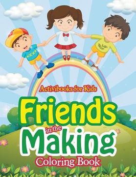 portada Friends in the Making Coloring Book (in English)