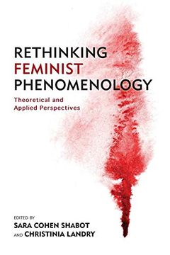 portada Rethinking Feminist Phenomenology: Theoretical and Applied Perspectives (en Inglés)