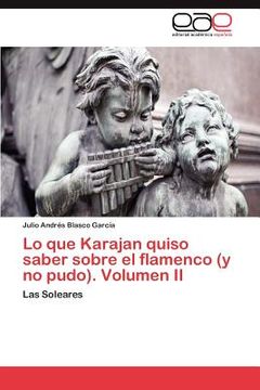 portada lo que karajan quiso saber sobre el flamenco (y no pudo). volumen ii