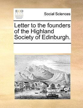 portada letter to the founders of the highland society of edinburgh. (en Inglés)