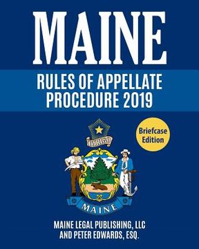 portada Maine Rules of Appellate Procedure: Complete Rules as Revised Through June 1, 2018