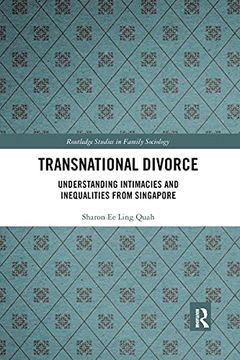 portada Transnational Divorce: Understanding Intimacies and Inequalities From Singapore (Routledge Studies in Family Sociology) (en Inglés)