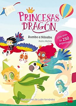 portada Princesas Dragon. Rumbo a Nanabu (+250 Pegatinas) (+5 Aï¿ ½Os) (in Spanish)