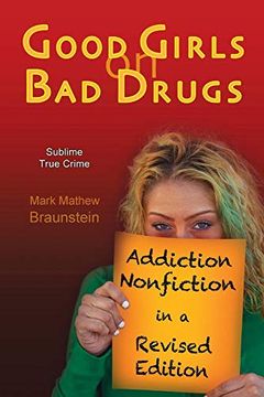 portada Good Girls on bad Drugs: Addiction Nonfiction in a Revised Edition 
