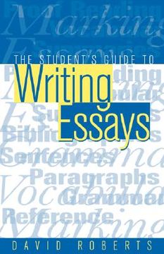 portada the student's guide to writing essays (en Inglés)