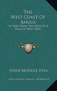 portada the west coast of africa: as seen from the deck of a man-of-war (1876)