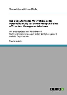 portada Die Bedeutung der Motivation in der Personalführung vor dem Hintergrund eines effizienten Managementdenkens (German Edition)