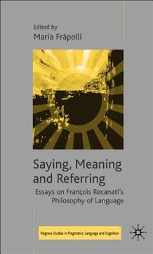 portada Saying, Meaning and Referring: Essays on François Recanati's Philosophy of Language (en Inglés)