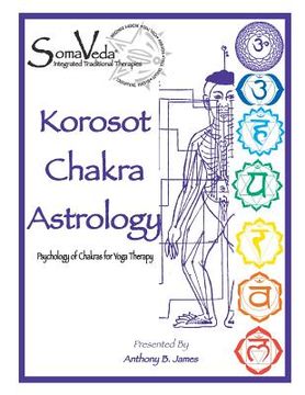 portada Korosot Chakra Astrology: Psychology of Chakras for Yoga Therapy (en Inglés)