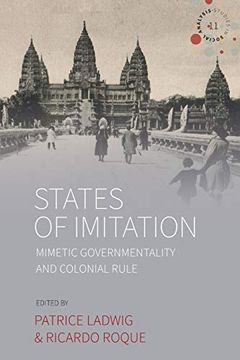 portada States of Imitation: Mimetic Governmentality and Colonial Rule (Studies in Social Analysis) (en Inglés)