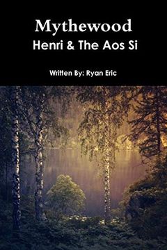 portada Mythewood, Book 1, Henri & the aos si (en Inglés)