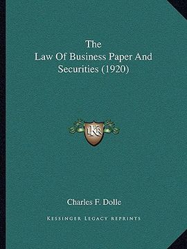 portada the law of business paper and securities (1920) (in English)