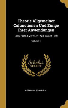 portada Theorie Allgemeiner Cofunctionen Und Einige Ihrer Anwendungen: Erster Band, Zweiter Theil, Erstes Heft; Volume 1 (in German)