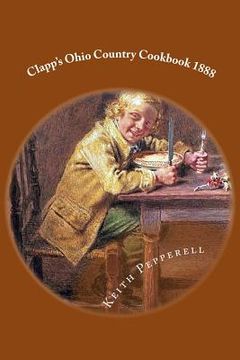 portada Clapp's Ohio Country Cookbook 1888 (en Inglés)