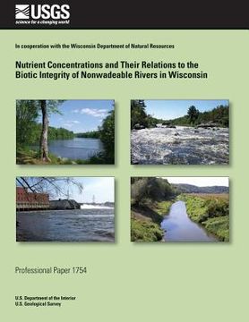 portada Nutrient Concentrations and Their Relations to the Biotic Integrity of Nonwadeable Rivers in Wisconsin (in English)