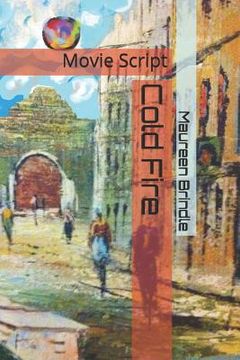 portada Cold Fire: Movie Script (in English)