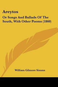 portada areytos: or songs and ballads of the south, with other poems (1860) (en Inglés)