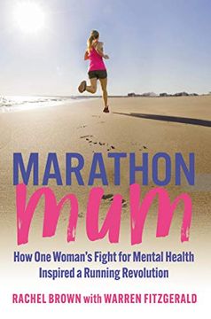 portada Marathon Mum: How one Woman’S Fight for Mental Health Inspired a Running Revolution (en Inglés)