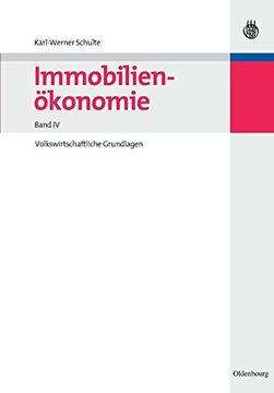 portada Immobilienökonomie: Band iv: Volkswirtschaftliche Grundlagen (en Alemán)