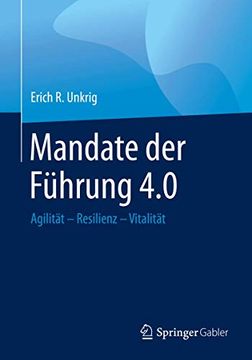 portada Mandate der Führung 4. 0: Agilität – Resilienz – Vitalität (in German)