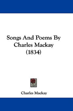 portada songs and poems by charles mackay (1834) (en Inglés)