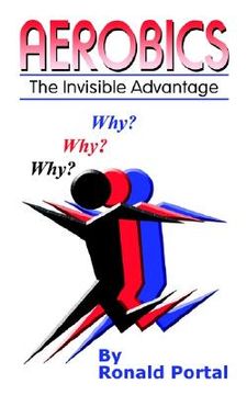 portada aerobics: the invisible advantage (en Inglés)