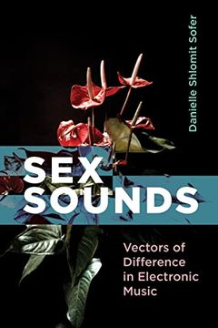 portada Sex Sounds: Vectors of Difference in Electronic Music 