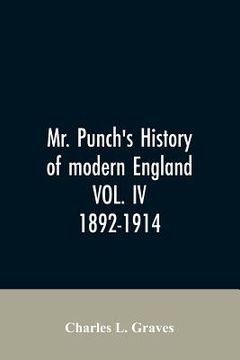 portada Mr. Punch's history of modern England VOL. IV. 1892-1914 (in English)