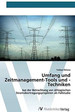 portada Umfang und Zeitmanagement-Tools und -Techniken: Bei der Betrachtung von Äthiopischen Stromübertragungsprojekten als Fallstudie (en Alemán)