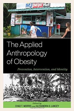 portada The Applied Anthropology of Obesity: Prevention, Intervention, and Identity
