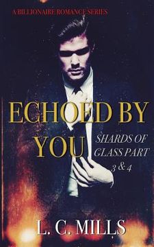 portada Echoed By You, Shards of Glass: Part 3 & 4 (in English)