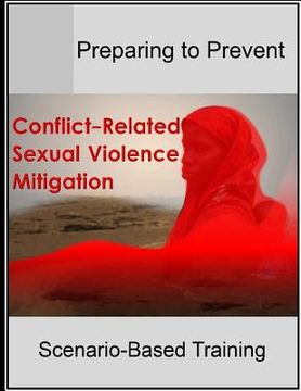 portada Preparing to Prevent: Conflict-Related Sexual Violence Mitigation Scenario-Based Training (en Inglés)