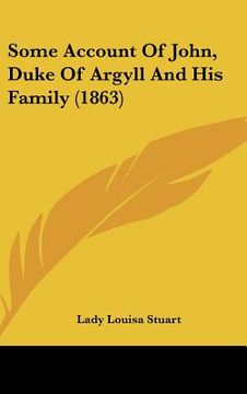 portada some account of john, duke of argyll and his family (1863) (en Inglés)